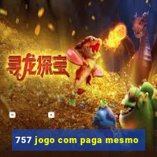 757 jogo com paga mesmo